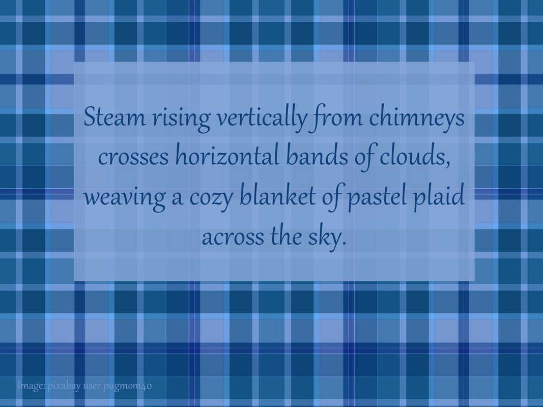 Steam rising vertically from chimneys crosses horizontal bands of clouds, weaving a cozy blanket of pastel plaid across the sky.